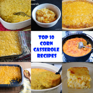 Top 10 Corn Casserole Recipes