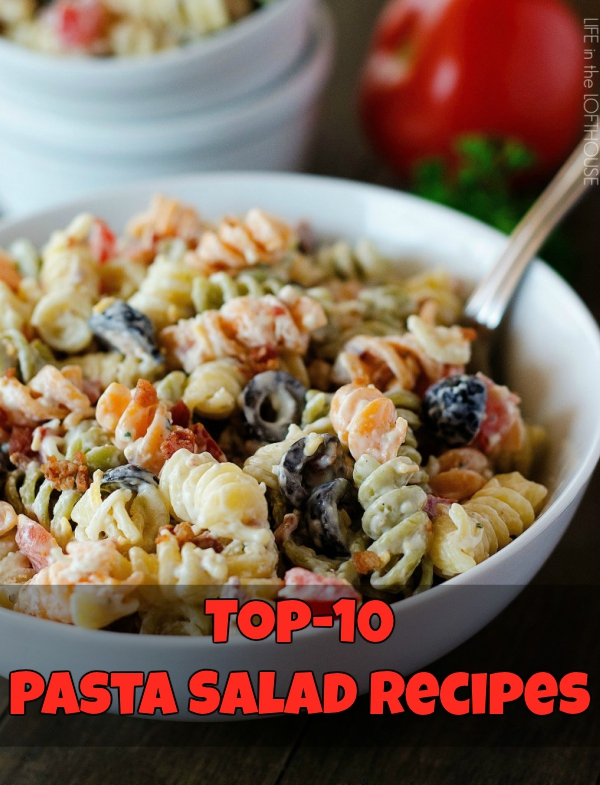 Top-10 Pasta Salad Recipes